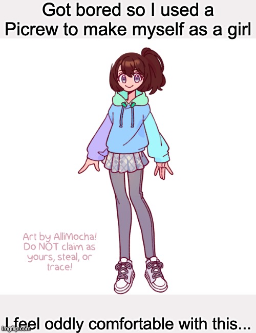 Link to the Picrew is in the comments | Got bored so I used a Picrew to make myself as a girl; I feel oddly comfortable with this... | image tagged in hmmmmmmmmmmmmmmmmm,i think i know why,i might be genderfluid,wait,you're reading the tags | made w/ Imgflip meme maker