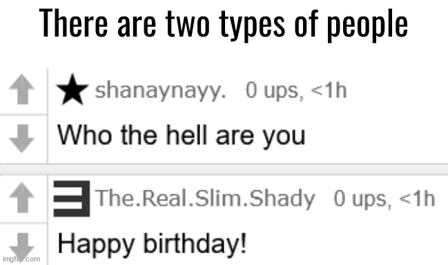 There are two types of people | made w/ Imgflip meme maker