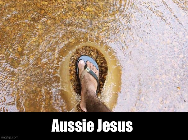 Aussie | Aussie Jesus | image tagged in aussie,jesus | made w/ Imgflip meme maker