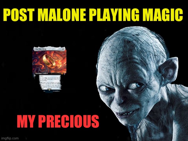 From Sméagol to Gollum | POST MALONE PLAYING MAGIC; MY PRECIOUS | image tagged in lotr,post malone,gollum | made w/ Imgflip meme maker