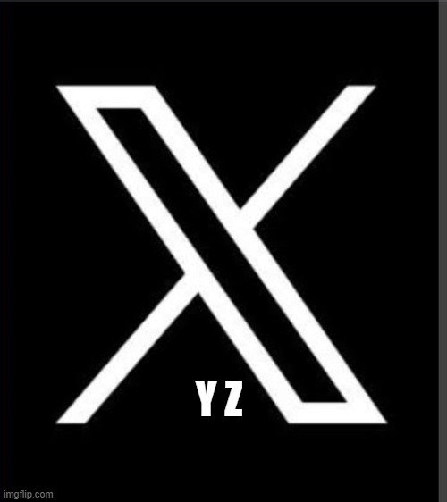 X Twitter logo | Y Z | image tagged in x twitter logo | made w/ Imgflip meme maker