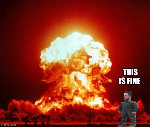 Nuke | THIS IS FINE | image tagged in nuke | made w/ Imgflip meme maker