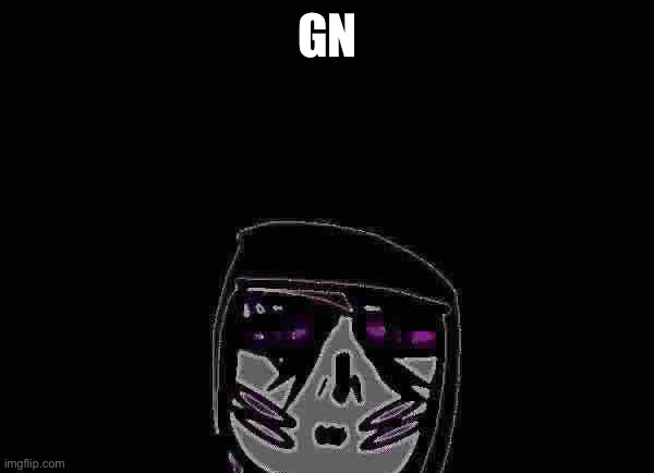 death stare | GN | image tagged in death stare | made w/ Imgflip meme maker