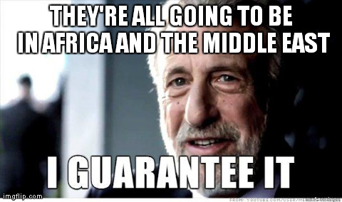 George Zimmer | THEY'RE ALL GOING TO BE IN AFRICA AND THE MIDDLE EAST | image tagged in george zimmer | made w/ Imgflip meme maker