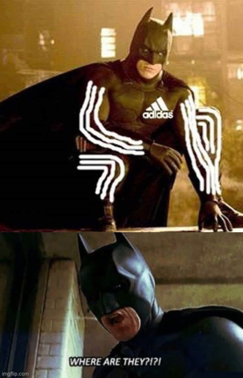 Batman | image tagged in batman where are they 12345,adidas,batman,dad | made w/ Imgflip meme maker