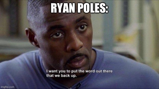 Omar | RYAN POLES: | image tagged in omar | made w/ Imgflip meme maker