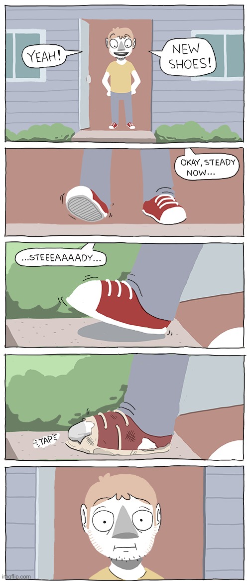 Now, worn out shoe | image tagged in shoes,shoe,comics,comics/cartoons,worn out,walk | made w/ Imgflip meme maker