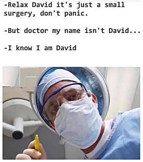 and that's why it's called a doctor's "practice" | image tagged in memes,doctor,dark humor | made w/ Imgflip meme maker