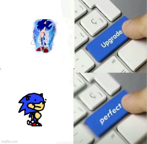 For blue | image tagged in upgraded to perfection | made w/ Imgflip meme maker