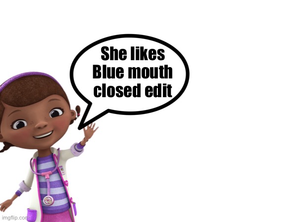 She likes Blue mouth closed edit | made w/ Imgflip meme maker