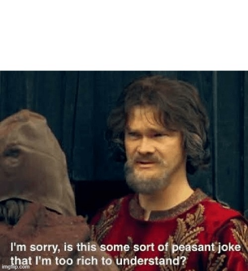 High Quality peasant joke Blank Meme Template