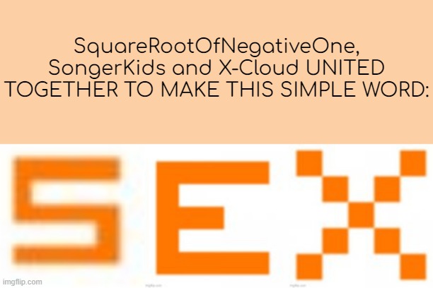 crazy | SquareRootOfNegativeOne, SongerKids and X-Cloud UNITED TOGETHER TO MAKE THIS SIMPLE WORD: | image tagged in what,whar,qhar | made w/ Imgflip meme maker