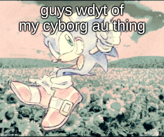 classic sonic by bugungusdungle | guys wdyt of my cyborg au thing | image tagged in classic sonic by bugungusdungle | made w/ Imgflip meme maker
