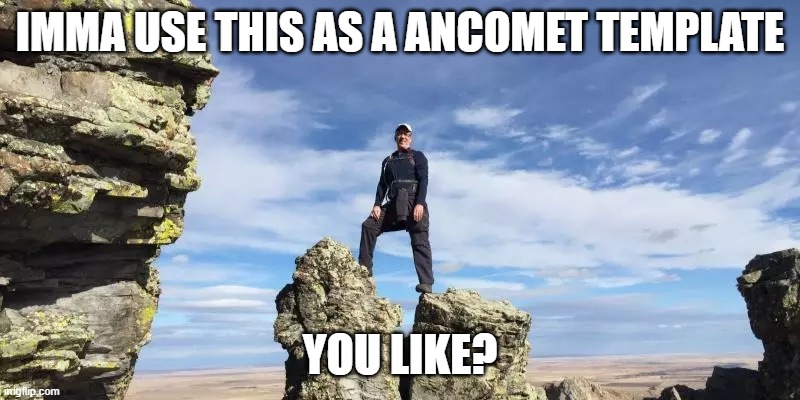 yes. i am going to use this with the normal text setings | IMMA USE THIS AS A ANCOMET TEMPLATE; YOU LIKE? | image tagged in bahee from iowa temple | made w/ Imgflip meme maker