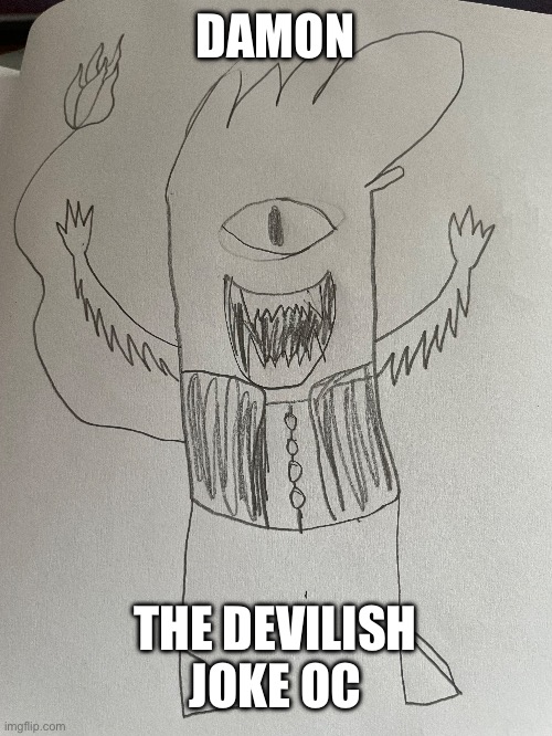 DAMON; THE DEVILISH JOKE OC | made w/ Imgflip meme maker