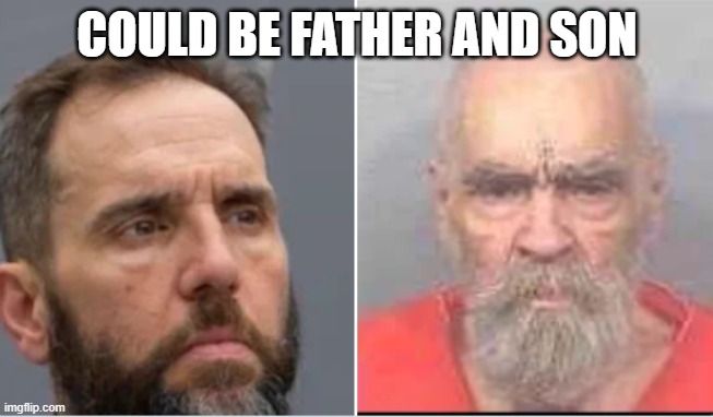 Jack smith indictment | COULD BE FATHER AND SON | image tagged in trump derangement syndrome,cnn spins trump news,donald j trump,president trump,criminal,court | made w/ Imgflip meme maker