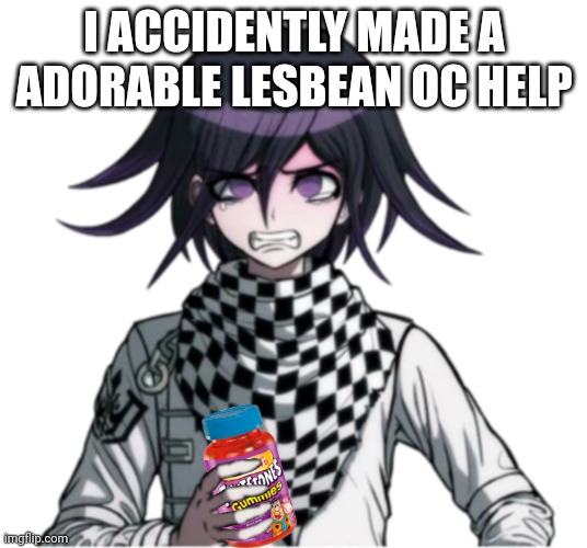 flinny make da pain go away | I ACCIDENTLY MADE A ADORABLE LESBEAN OC HELP | image tagged in flinny make da pain go away | made w/ Imgflip meme maker