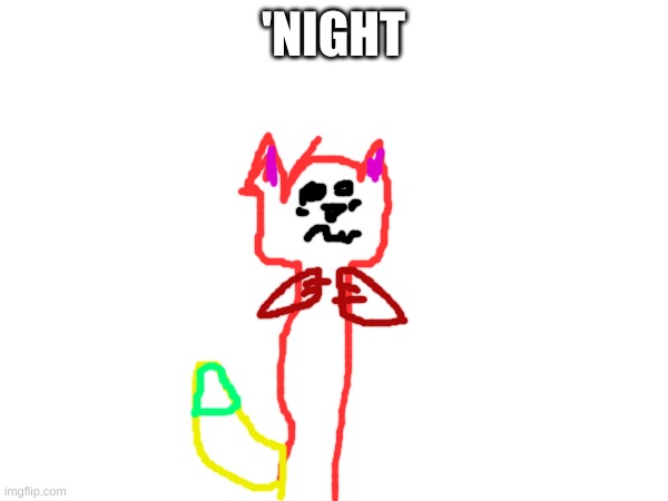 'NIGHT | made w/ Imgflip meme maker