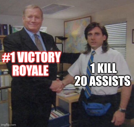 the office congratulations | #1 VICTORY ROYALE; 1 KILL 20 ASSISTS | image tagged in the office congratulations | made w/ Imgflip meme maker