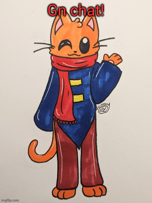 Scarf (redrawn by Gummy Axolotl) | Gn chat! | image tagged in scarf redrawn by gummy axolotl | made w/ Imgflip meme maker