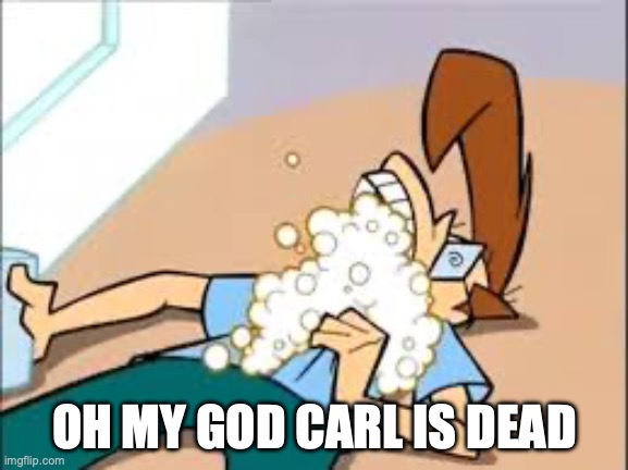 Carl Is Dead Blank Meme Template