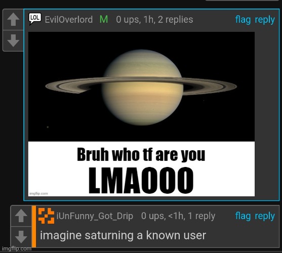 I never thought it was possible but that's finally happened...Someone saturned me!! X) | made w/ Imgflip meme maker