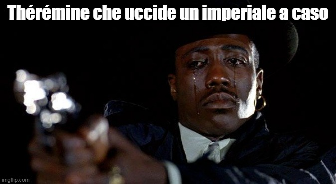 Crying man with gun | Thérémine che uccide un imperiale a caso | image tagged in crying man with gun | made w/ Imgflip meme maker