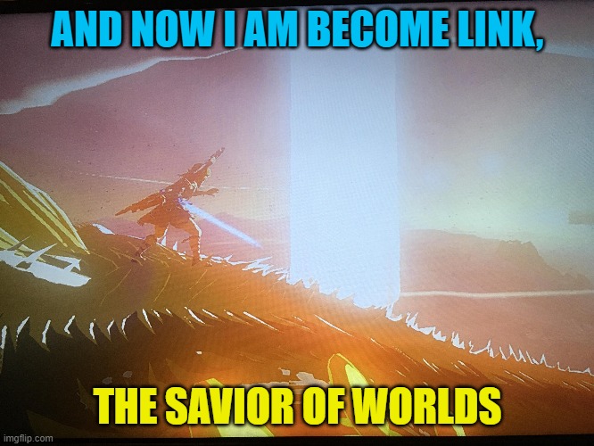 AND NOW I AM BECOME LINK, THE SAVIOR OF WORLDS | image tagged in oppenheimer | made w/ Imgflip meme maker