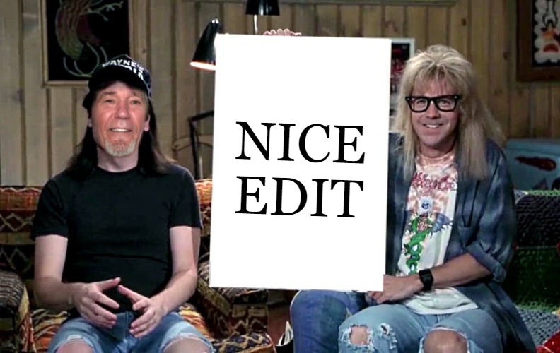 Lews world | NICE EDIT | image tagged in lews world | made w/ Imgflip meme maker