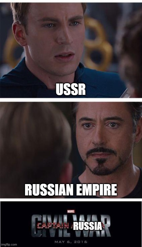 Marvel Civil War 1 | USSR; RUSSIAN EMPIRE; RUSSIA | image tagged in memes,marvel civil war 1 | made w/ Imgflip meme maker
