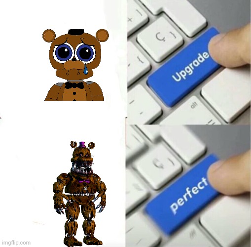 Upgraded to Perfection | image tagged in upgraded to perfection | made w/ Imgflip meme maker
