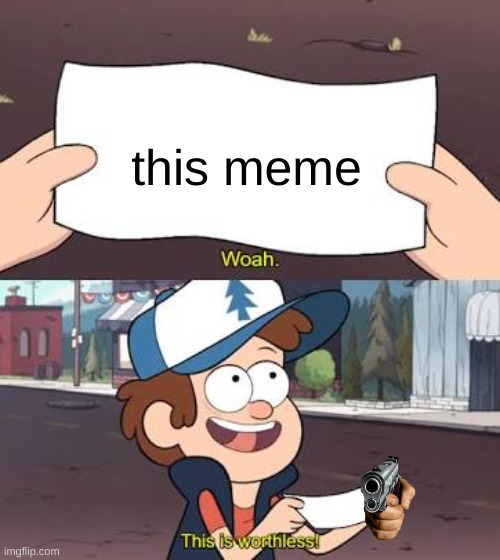 Wow This Is Useless | this meme | image tagged in wow this is useless | made w/ Imgflip meme maker