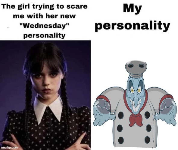 saltbaker personality | image tagged in wensday,saltbaker | made w/ Imgflip meme maker