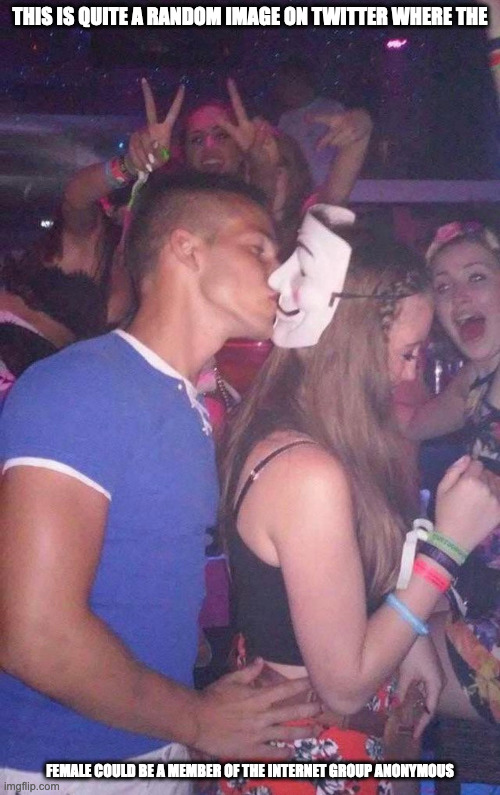 Male Kissing a Guy Fawkes Mask | THIS IS QUITE A RANDOM IMAGE ON TWITTER WHERE THE; FEMALE COULD BE A MEMBER OF THE INTERNET GROUP ANONYMOUS | image tagged in guy fawkes,memes,funny | made w/ Imgflip meme maker