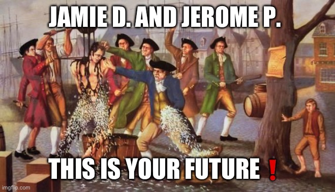 Tar and feather | JAMIE D. AND JEROME P. THIS IS YOUR FUTURE❗️ | image tagged in tar and feather | made w/ Imgflip meme maker