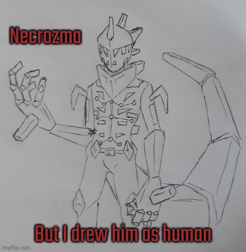 Necrozma (request for The.Real.Slim.Shady ) | Necrozma; But I drew him as human | image tagged in necrozma | made w/ Imgflip meme maker