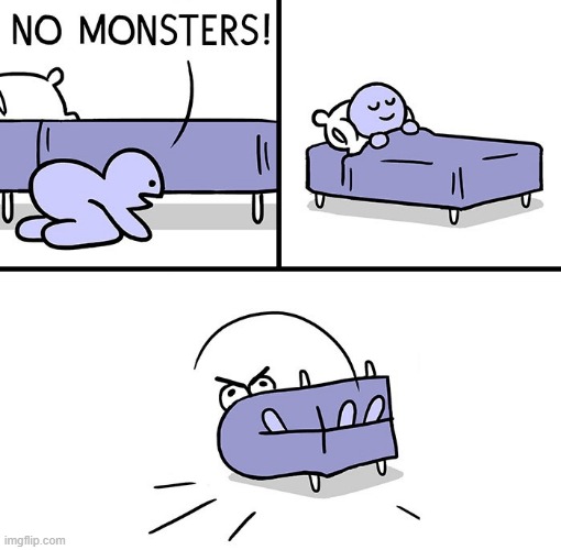 No Monsters | image tagged in comics | made w/ Imgflip meme maker