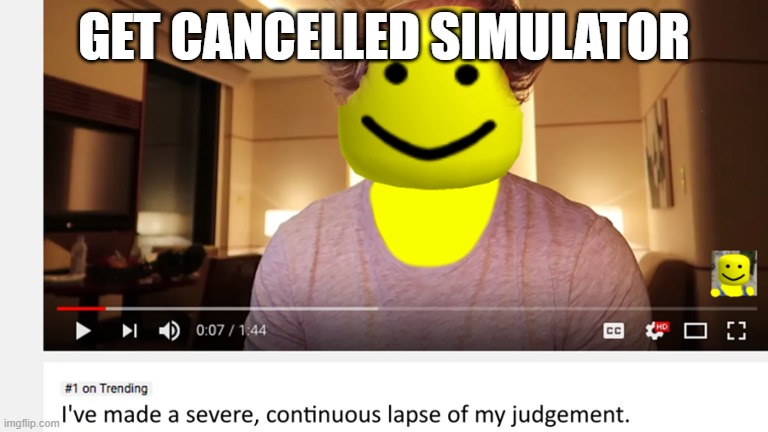 Cancelled.mp3 | GET CANCELLED SIMULATOR | made w/ Imgflip meme maker