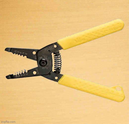 wire stripper | image tagged in wire stripper | made w/ Imgflip meme maker