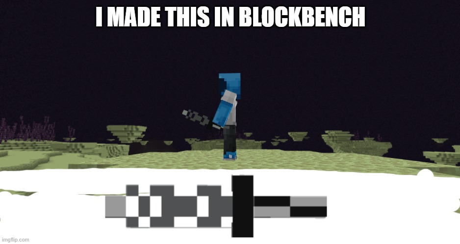 I MADE THIS IN BLOCKBENCH | image tagged in sword | made w/ Imgflip meme maker