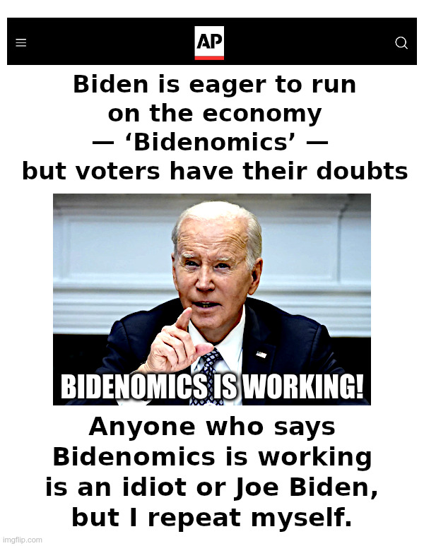 Bidenomics Is Working! Don't Believe What You Can See! | image tagged in joe biden,bidenomics,us credit rating,inflation,food prices,gas prices | made w/ Imgflip meme maker
