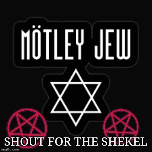 jewish metal | SHOUT FOR THE SHEKEL | image tagged in heavy metal | made w/ Imgflip meme maker