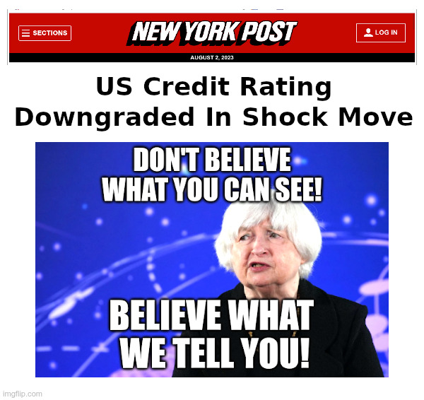 Don't Believe What You Can See! Believe Janet Yellen! | image tagged in janet yellen,joe biden,bidenomics,us credit rating,food prices,gas prices | made w/ Imgflip meme maker