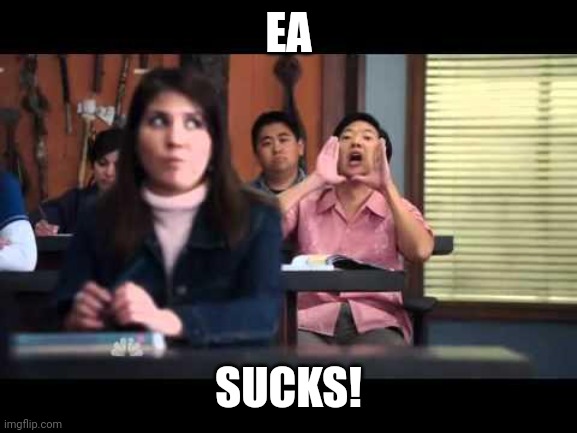 ha gay | EA SUCKS! | image tagged in ha gay | made w/ Imgflip meme maker