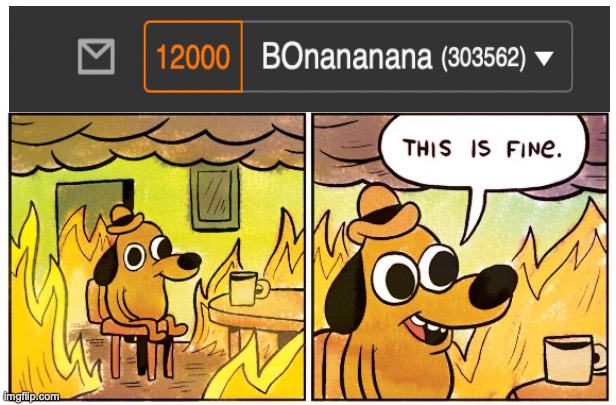 is it really that bad? | image tagged in memes,this is fine | made w/ Imgflip meme maker