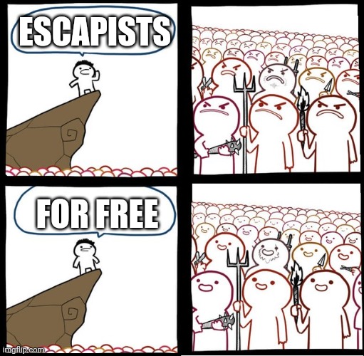 pitchfork | ESCAPISTS; FOR FREE | image tagged in pitchfork | made w/ Imgflip meme maker