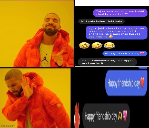 The real friend | image tagged in drake yes no reverse | made w/ Imgflip meme maker