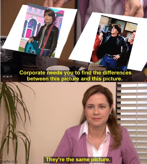 Joey looks like him, man | image tagged in memes,they're the same picture,barbie,life in the dreamhouse,barbie ryan,joey friends | made w/ Imgflip meme maker