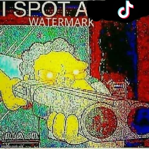 I SPOT AN x WATERMARK | image tagged in i spot an x watermark | made w/ Imgflip meme maker