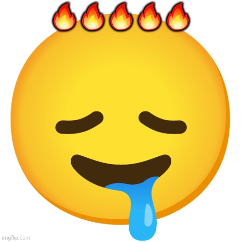 Downbad emoji 23 | 🔥🔥🔥🔥🔥 | image tagged in downbad emoji 23 | made w/ Imgflip meme maker